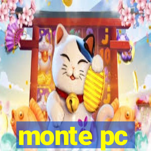 monte pc